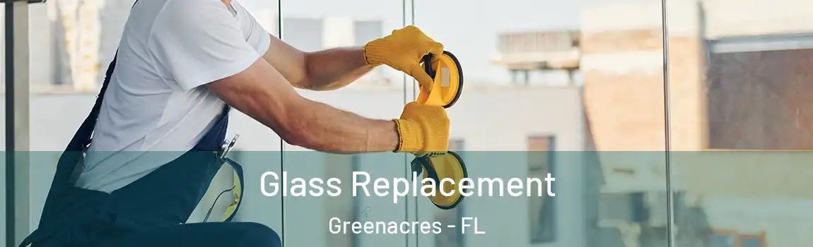 Glass Replacement Greenacres - FL